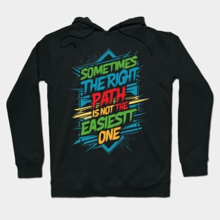 Sometimes the right path is not the easiest one ajr Hoodie